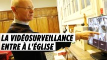 La vidéosurveillance entre dans les églises