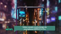 Vídeo vazado revela design do smartphone OPPO F11 Pro