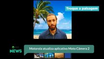 Motorola atualiza aplicativo Moto Câmera 2