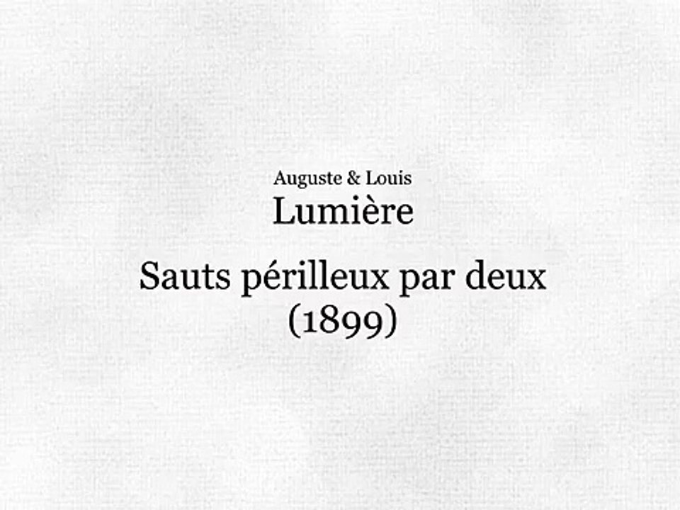 Auguste & Louis Lumière: Sauts périlleux par deux (1899)