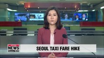 Taxi fares in Seoul to go up on Saturday