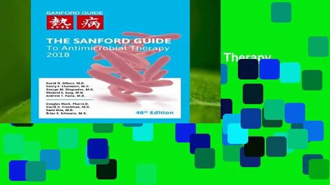 The Sanford Guide to Antimicrobial Therapy 2018