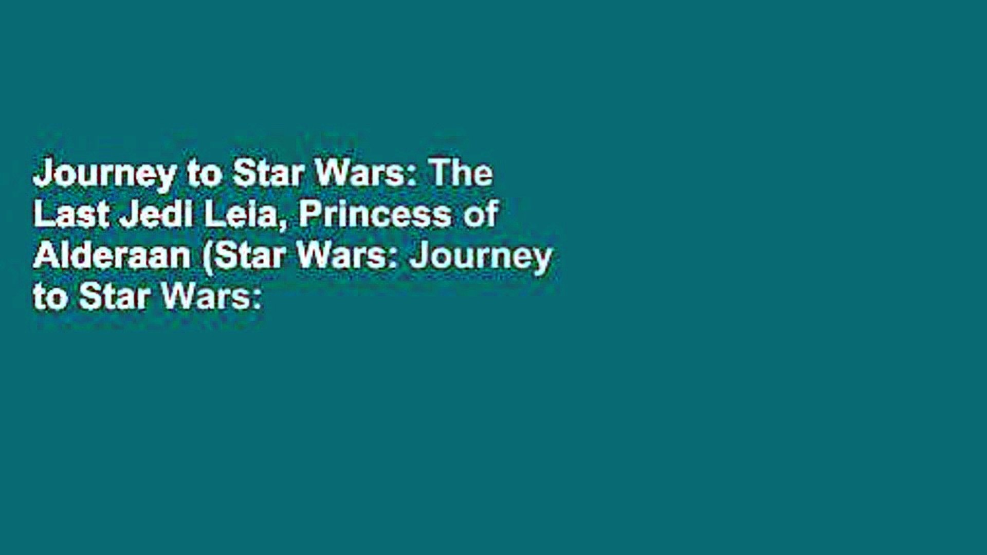 Journey to Star Wars: The Last Jedi Leia, Princess of Alderaan by