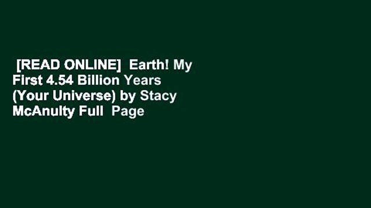 [READ ONLINE]  Earth! My First 4.54 Billion Years (Your Universe) by Stacy McAnulty Full  Page