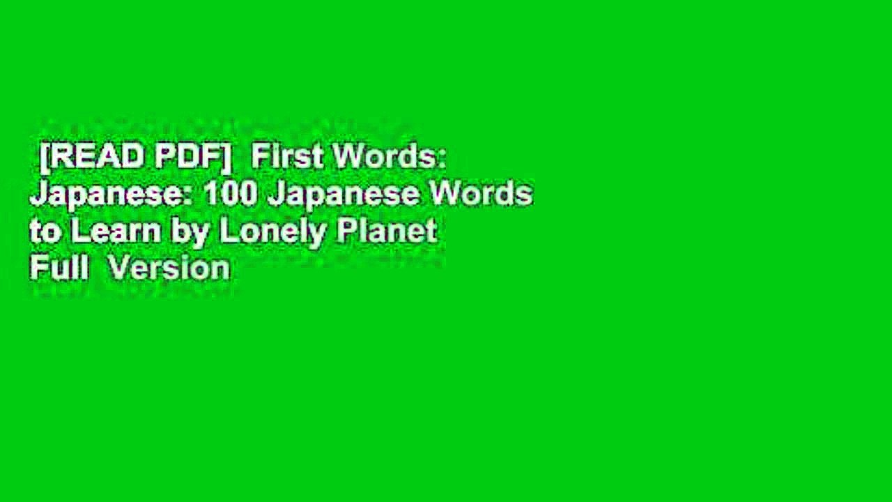 [READ PDF]  First Words: Japanese: 100 Japanese Words to Learn by Lonely Planet Full  Version
