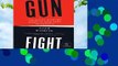 Gunfight: The Battle Over the Right to Bear Arms in America