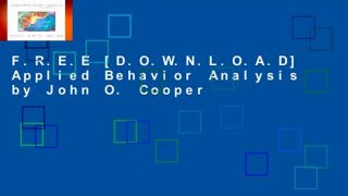 F.R.E.E [D.O.W.N.L.O.A.D] Applied Behavior Analysis by John O. Cooper