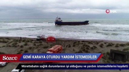 Gemi karaya oturdu yardım istemediler