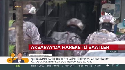 Aksaray'da hareketli saatler