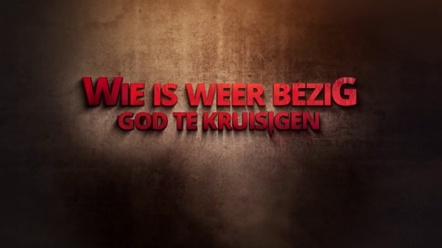 De farizeeën zijn opnieuw verschenen | Korte film ‘Wie is weer bezig God te kruisigen’ - Trailer