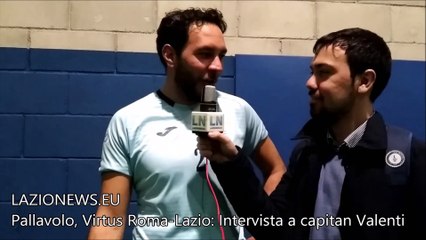 Pallavolo, Virtus Roma-Lazio 1-3: intervista a capitan Valenti