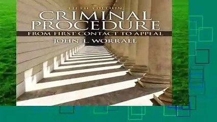 Criminal Procedure: From First Contact to Appeal