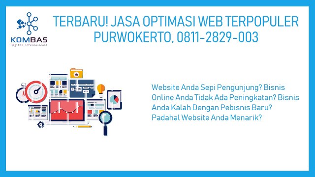 Terbaru! Jasa Optimasi Web Terpopuler Purwokerto, 0811-2829-003