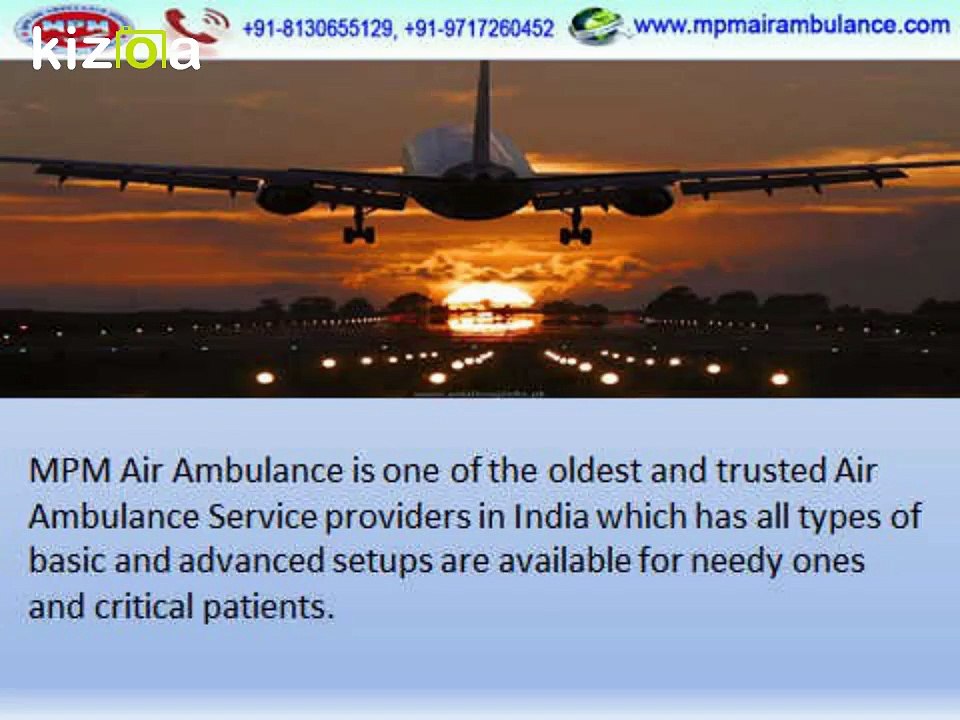 Trustworthy MPM Air Ambulance in Delhi with MD Doctor