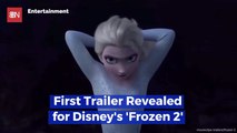 First Trailer Of 'Frozen 2' Is Revealed And Gets A Huge Response