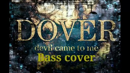 Dover - Devil Come To Me (Cover Bass)