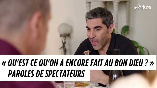 « Qu'est ce qu'on a encore fait au bon dieu ? » : paroles de spectateurs