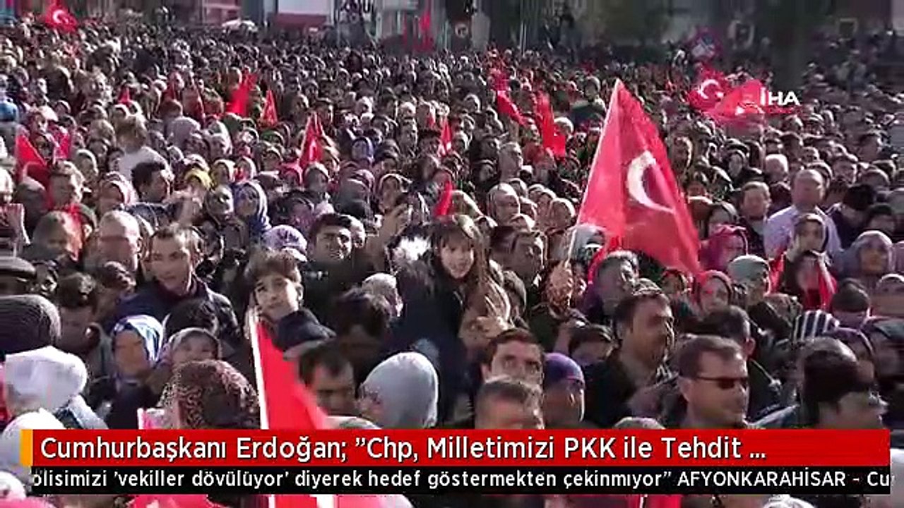 Cumhurbaşkanı Erdoğan: "Chp, Milletimizi PKK ile Tehdit Edenlerin Desteğine Bel Bağlamış Bir...