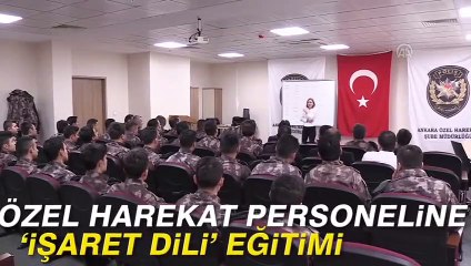 Özel Harekat personeline 'işaret dili' eğitimi