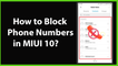 How to Block Phone Numbers in MIUI 10 ?