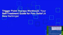 Trigger Point Therapy Workbook: Your Self-Treatment Guide for Pain Relief (A New Harbinger