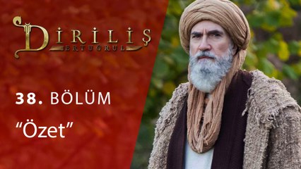 Diriliş Ertuğrul 38.Blm Ozet