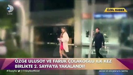 Özge Ulusoy ve Faruk Çolakoğlu böyle görüntülendi
