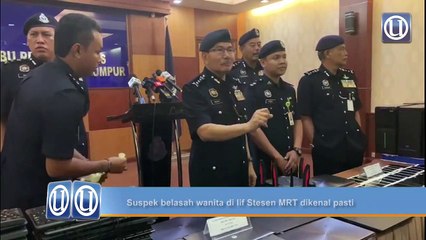 Suspek belasah wanita di lif Stesen MRT dikenal pasti
