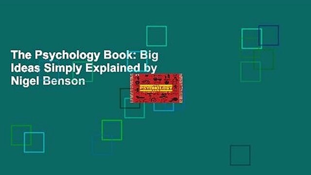 The Psychology Book: Big Ideas Simply Explained by Nigel Benson
