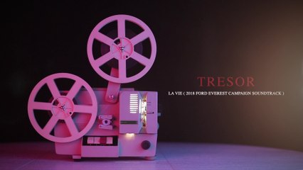 TRESOR - La vie