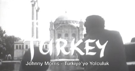 BBC'nin 57 yıl sonra yayımlanan İstanbul belgeseli