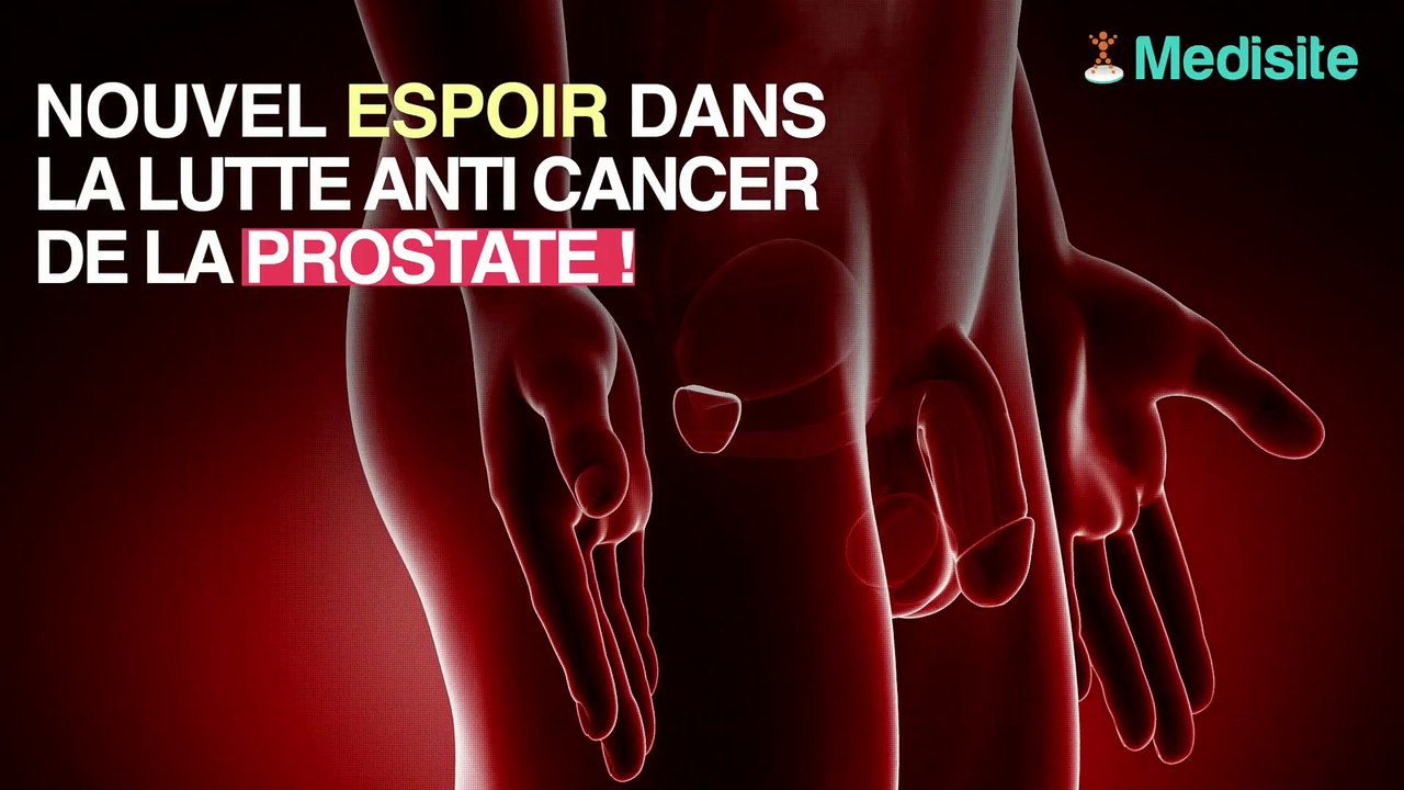 Cancer de la prostate :  un traitement pourrait diviser par 2 les risques de décès