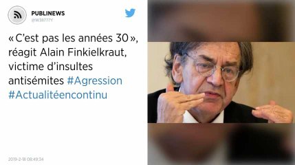 « C’est pas les années 30 », réagit Alain Finkielkraut, victime d’insultes antisémites