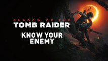 Shadow of the Tomb Raider - Enemigos