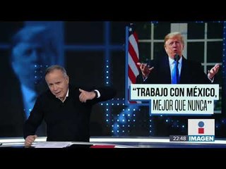 Trump agradeció la ayuda del presidente López Obrador | Noticias con Ciro