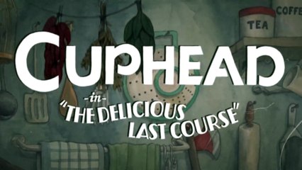 Cuphead: The Delicious Last Course - E3 2018