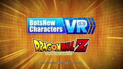 BotsNew Characters VR Dragonball Z - Debut
