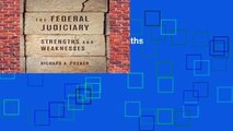 The Federal Judiciary: Strengths and Weaknesses