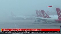 İstanbul- İstanbul'da Hava Ulaşımına Sis Engeli