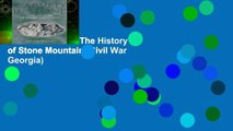 Carved in Stone: The History of Stone Mountain (Civil War Georgia)
