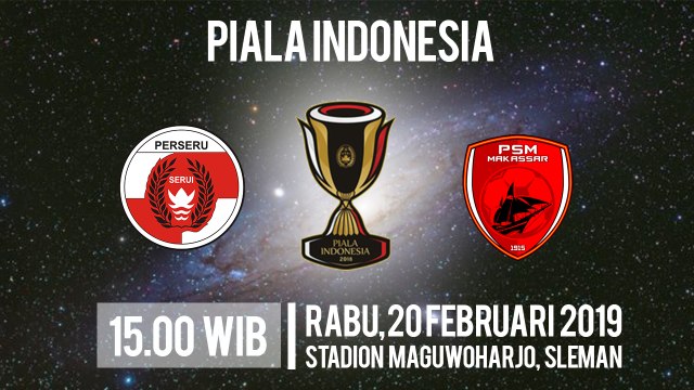 Jadwal Live Piala Indonesia, Perseru Serui Vs PSM Makassar, Rabu Pukul 19.00 WIB