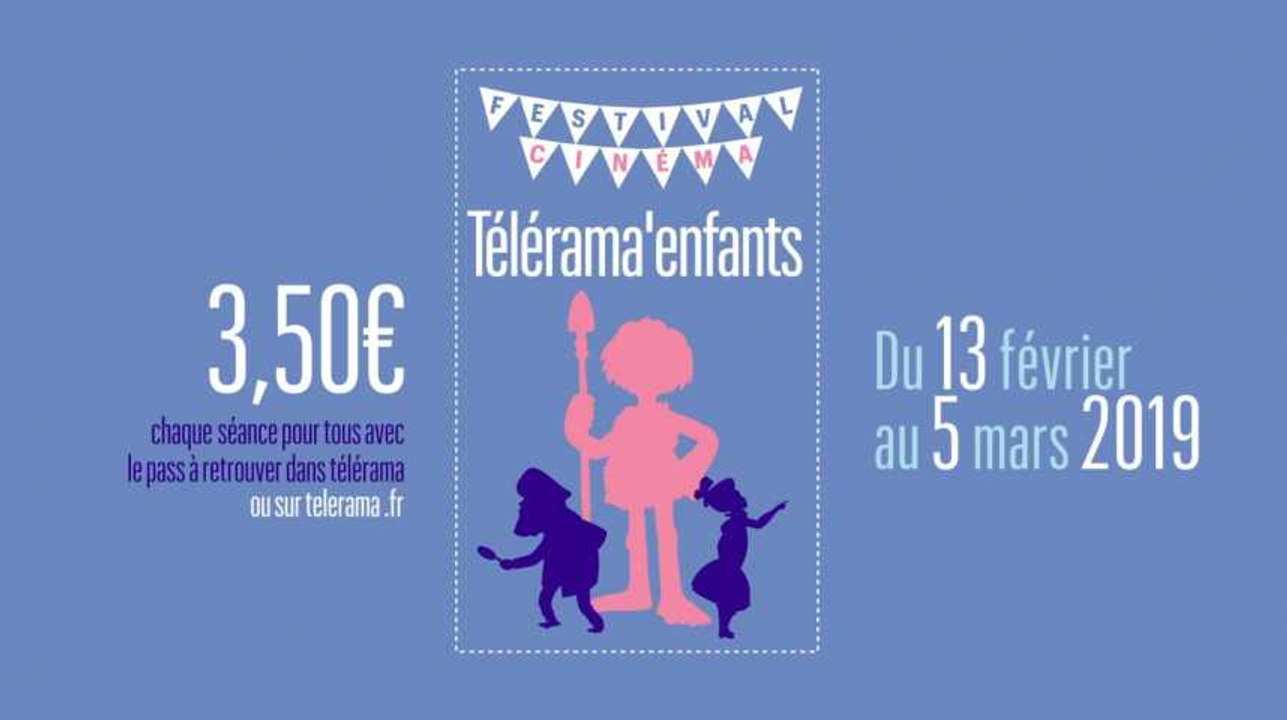 Festival Télérama cinéma enfants 2019 : regarde...