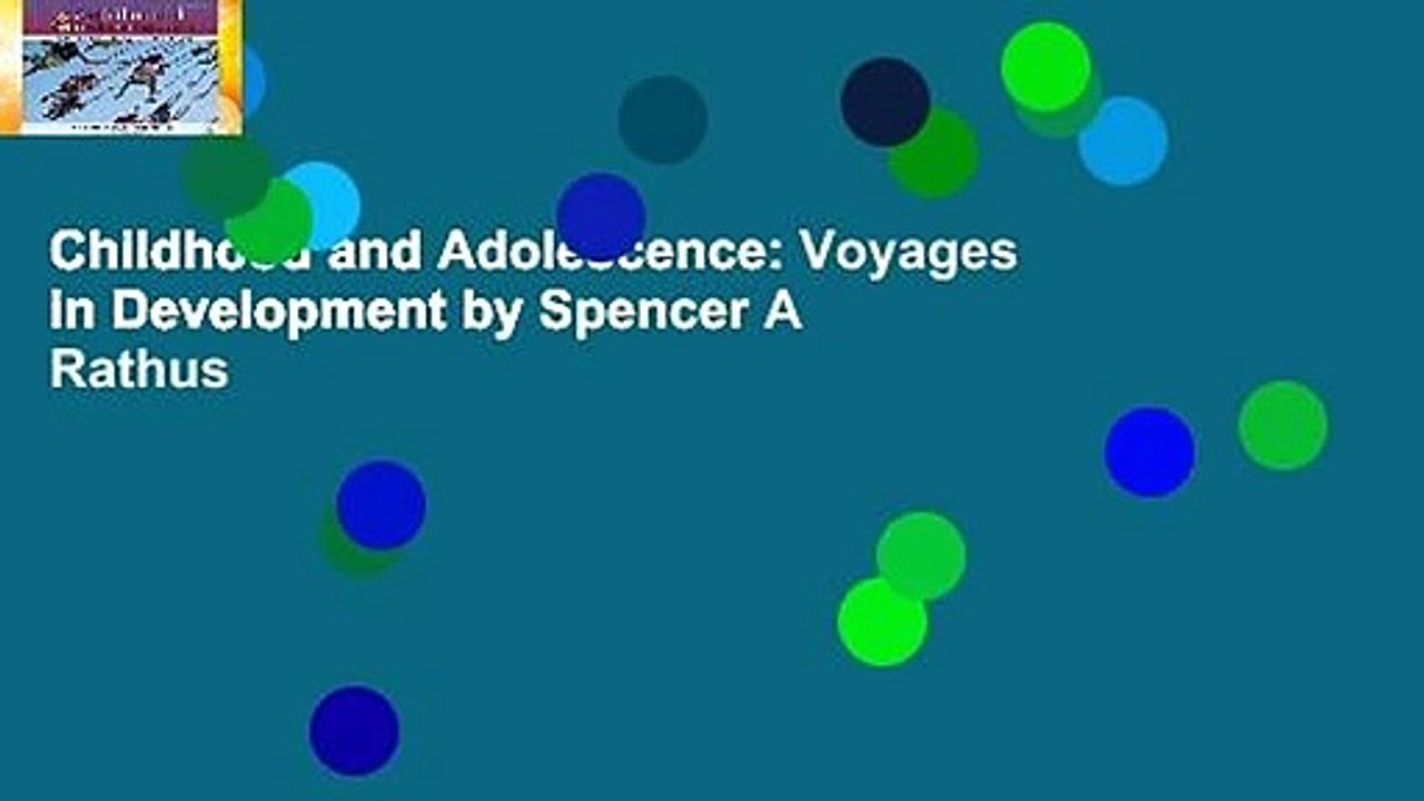 Childhood and Adolescence: Voyages in Development by Spencer A Rathus