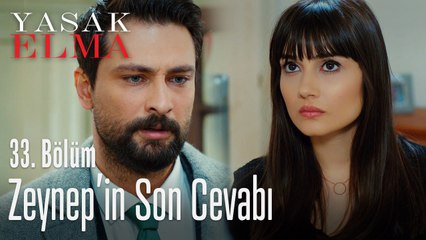 Zeynep'in son cevabı - Yasak Elma 33. Bölüm
