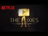 Netflix Presents | The Flixies! | | Netflix