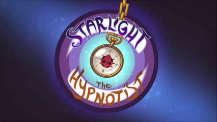 My Little Pony Friendship is Magic: Starlight the Hypnotist