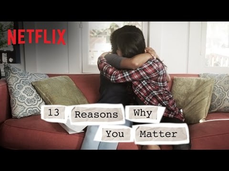 13 Reasons Why | Reasons Why You Matter | Netflix
