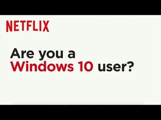 Downloading for Windows 10 | Netflix