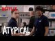 Atypical | "...And That's How You Do It" | Netflix