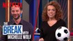 The Break with Michelle Wolf | Perfect Sports with Nick Kroll | Netflix